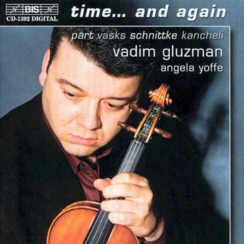 Schnittke / Part / Vasks / Gluzman / Yoffe: Time & Again