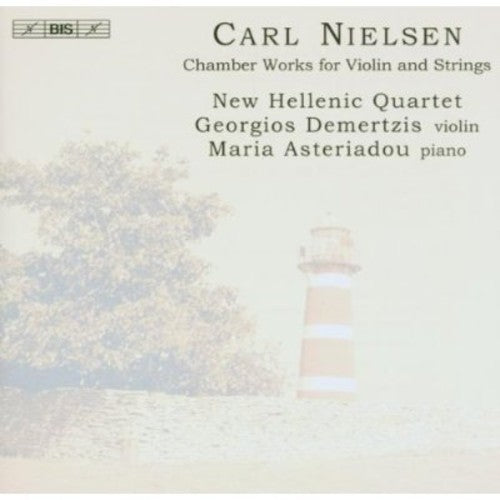 Nielsen / Demertzis / Asteriadou / Hellenic Quarte: Chamber Works for Violin & Strings