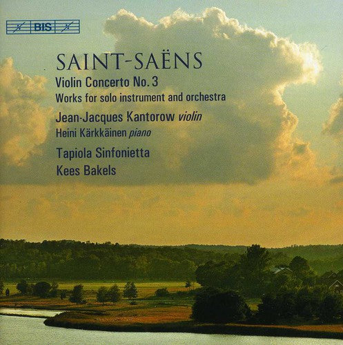 Saint-Saens / Kantorow / Karkkainen / Bakels: Violin Concerto 3