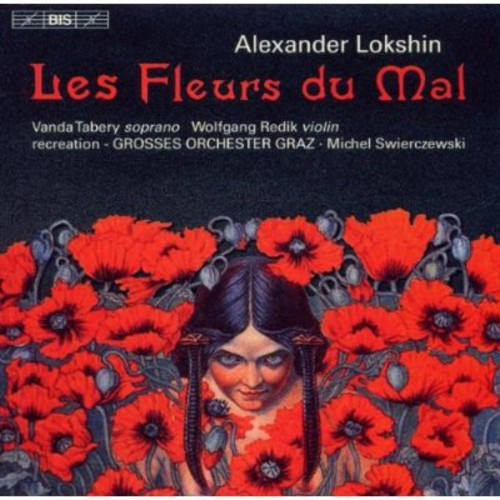 Lokshin / Grosses Orchestra Graz / Swierczewski: Fleurs Du Mal