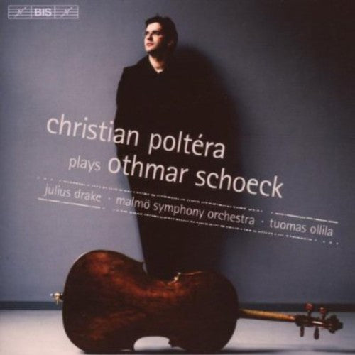 Schoeck / Poltera / Drake / Malmo Sym / Ollila: Concerto for Cello