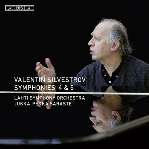 Silvestrov / Lahti Symphony Orchestra / Saraste: Symphonies 4 & 5