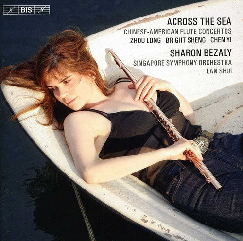 Long / Sheng / Yi / Bezaly / Siso / Shui: Across the Sea: Chinese-American Flute Concertos