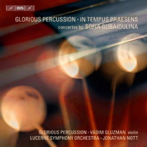 Glorious Perc / Gubaidulina / Luso / Nott: In Tempus Praesens