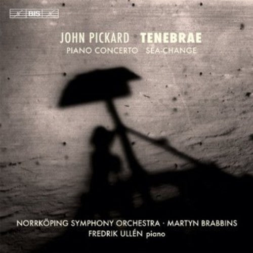 Pickard / Ullen / Norrkoping Sym Orch / Brabbins: Tenebrae