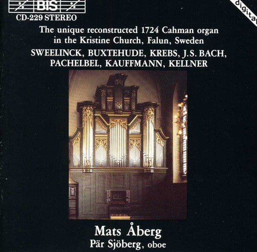 Aberg / Sjoberg: Works for Organ Performed on Reconstructed 1724