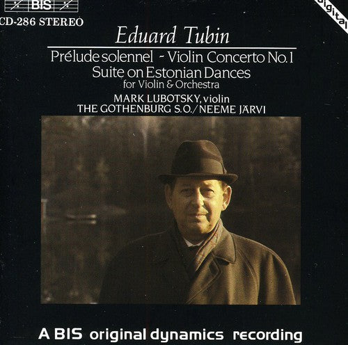 Tubin / Lubotsky / Jarvi / Gothenburg So: Prelude Solennel / Suite Estonian Dances