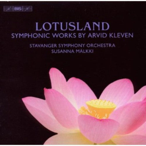 Kleven, Arvid: Lotusland-Symphonic Works By Arvid Kleven