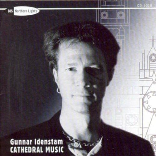 Idenstam, Gunnar: Idenstam: Cathedral Music
