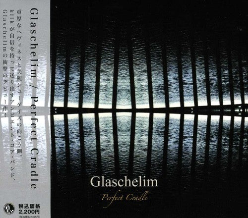 Glaschelim: Perfect Cradle