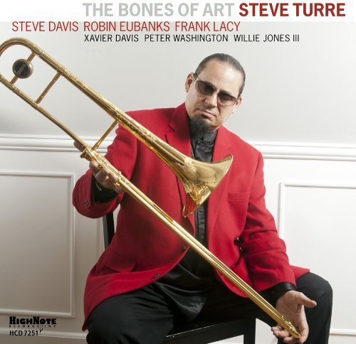 Turre, Steve: Bones of Art