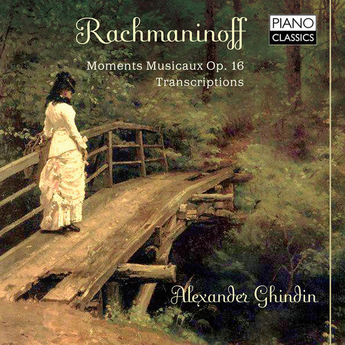 Rachmaninoff, Sergei: Moments Musicaux / Transcriptions