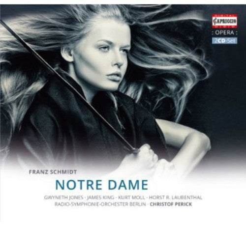 Schmidt / Jones / Radio Symphonie Orchester Berlin: Notre Dame