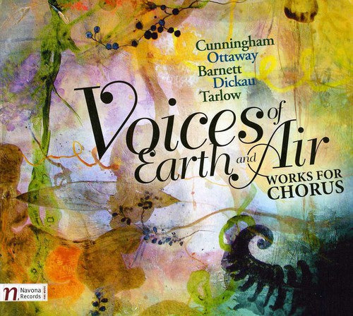 Cunningham / Kuhn Mixed Choir / Vorlicek: Voices of Earth & Air: Works for Chorus
