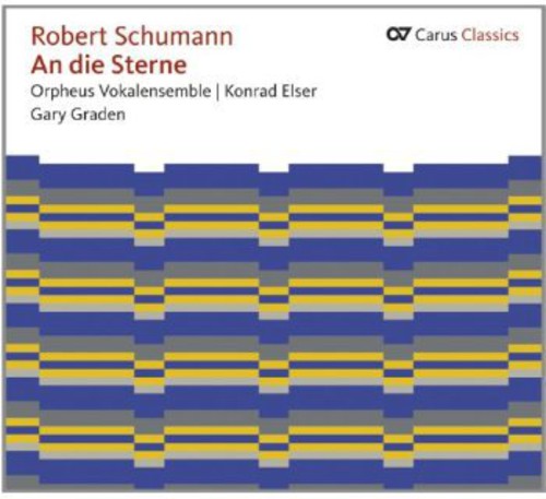 Schuman / Orpheus Vokalensemble / Elser / Graden: An Die Sterne