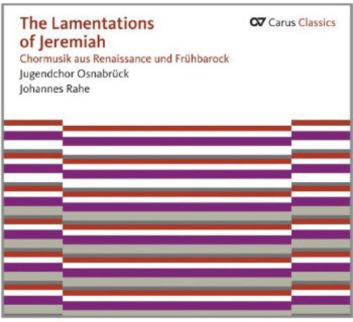 Weelkes / Youth Choir Osnabruck / Rahe: Lamentations of Jeremiah