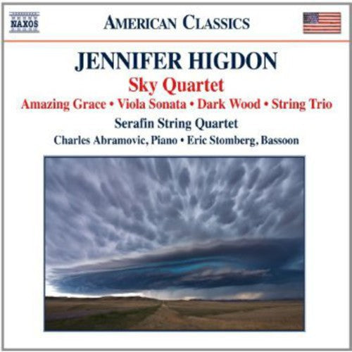 Higdon / Serafin String Quartet / Schwarz: Sky Quartet / Amazing Grace / Viola Sonata