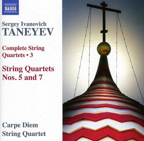 Taneyev / Carpe Diem Quartet: Complete String Quartets 3: Nos 5 & 7