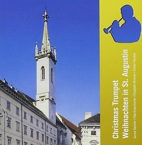 Handel / Bach / Hummel / Kahofer / Eckerstorfer: Christmas Trumpet in St. Augustin