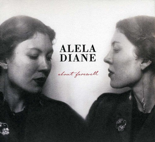 Diane, Alela: About Farewell