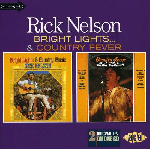 Nelson, Ricky: Bright Lights/Country Fever