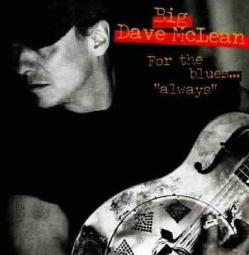 McLean, Big Dave: For the Blues Always