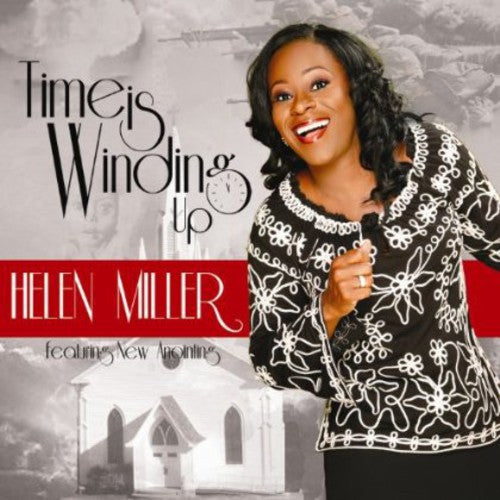 Miller, Helen & New Anointing: Time Is Winding Up