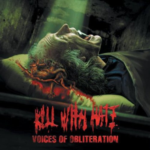 Kill With Hate: Voices of Obliteration