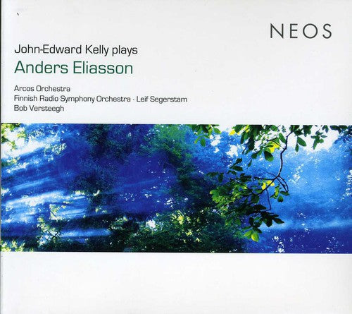 Eliasson, Anders: John-Edward Kelly Plays Anders Eliasson