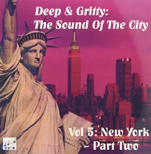 Deep & Gritty Sound of the City 5 New York 2 / Var: Deep and Gritty: The Sound Of The City, Vol. 5 New York 2