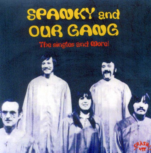 Spanky & Our Gang: Singles & More