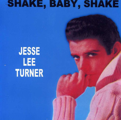 Turner, Jesse Lee: Shake, Baby, Shake
