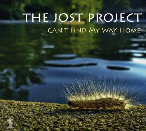 Jost, Paul Project: Can't Find My Way Home