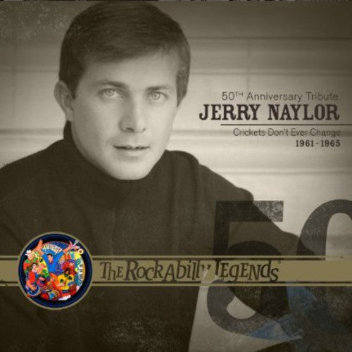 Naylor, Jerry: Rockabilly Legends 50th Anniversary Tribute Cricke