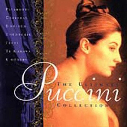 Puccini / Pavarotti / Tebaldi / Freni / Domingo: Ultimate Puccini Collection