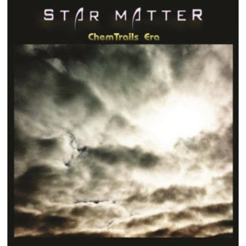 Star Matter: Chemtrails Era