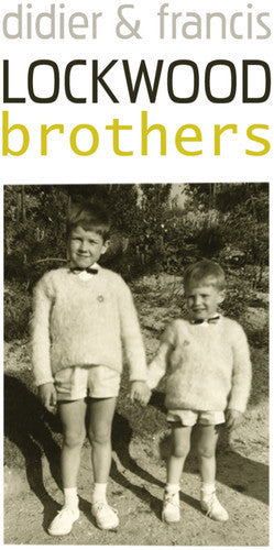 Lockwood, Francis / Lockwood, Didier: Brothers