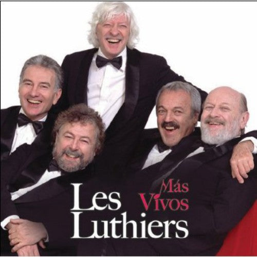 Les Luthiers: Mas Vivos