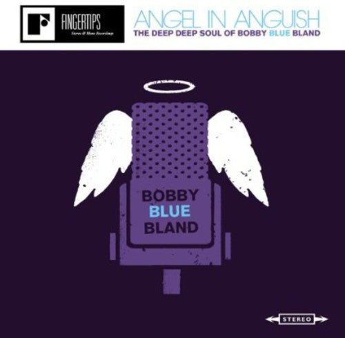 Bland, Bobby: Angel In Anguish: The Deep, Deep Soul Of Bobby Bland