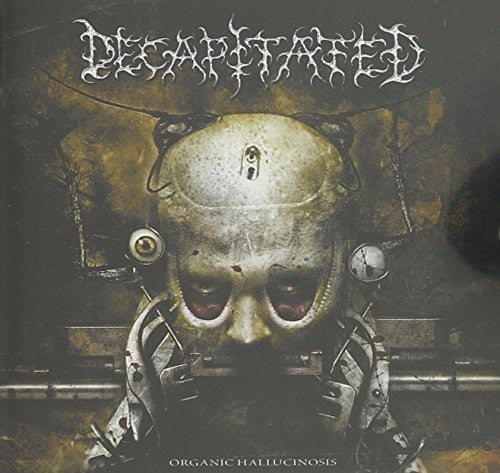 Decapitated: Organic Hallucinosis