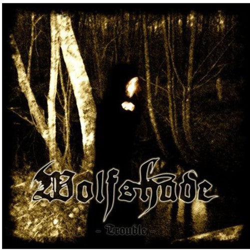 Wolfshade: Trouble