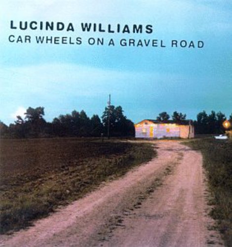 Williams, Lucinda: Car Wheels on a Gravel Road