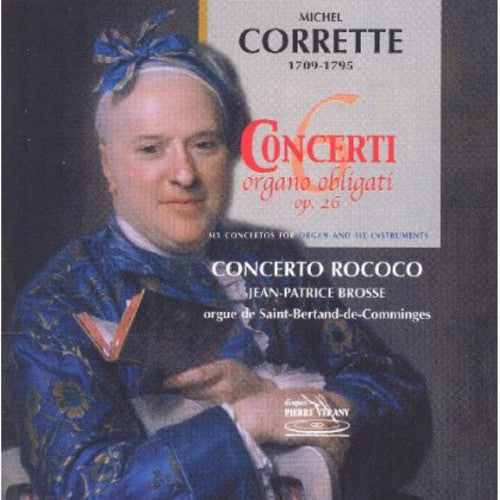 Corette, Michel: 6 Concertos Pour Orgue Et Orchestre