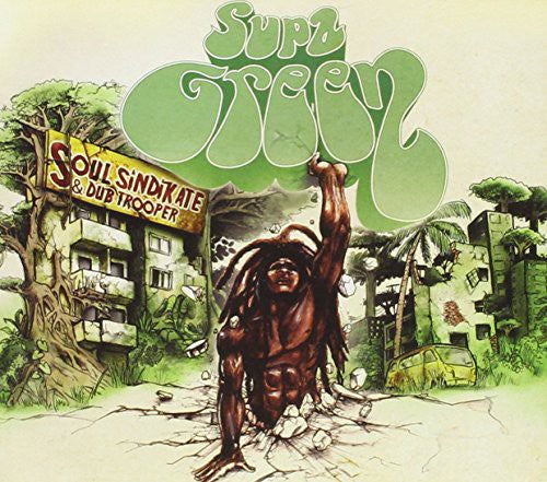 Soul Sindikate & Dub Trooper: Supa Green