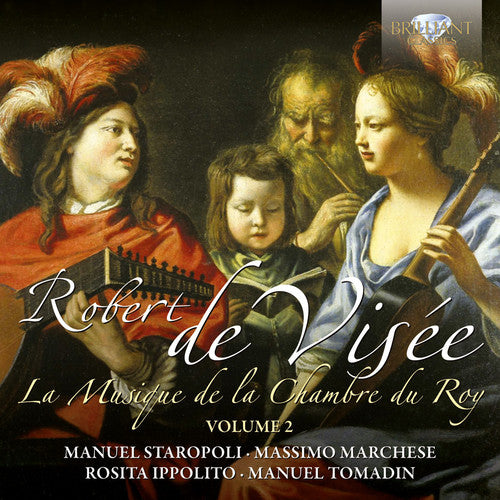 De Visee / Staropoli / Marchese / Ippolito: Musique de la Chambre Du Roy 2