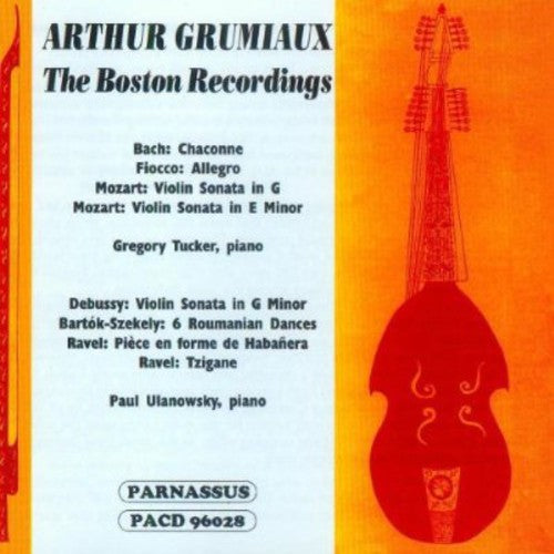 Grumiaux / Bach / Mozart / Ulanowsky / Tucker: Arthur Grumiaux Boston Recordings