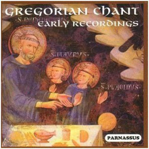 Gregorian Chant: Early Interpreters / Various: Gregorian Chant: Early Interpreters / Various