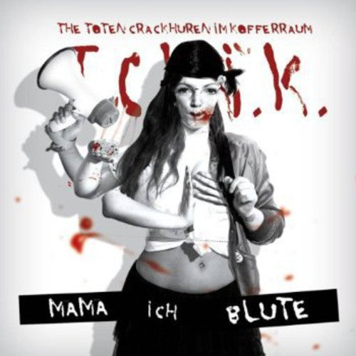 Toten Crackhuren Im: Mama Ich Blute