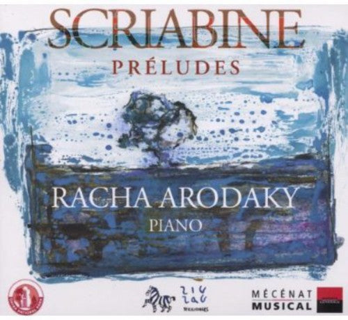 Scriabin / Arodaky, Racha: Preludes