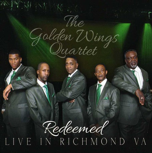 Golden Wings Quartet: Redeemed, Live In Richmond VA